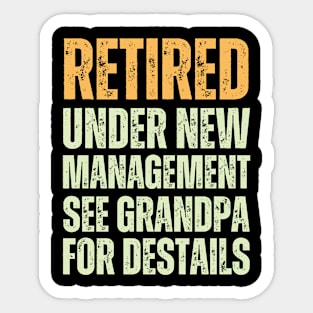 retired under new management see grandpa for destails Sticker